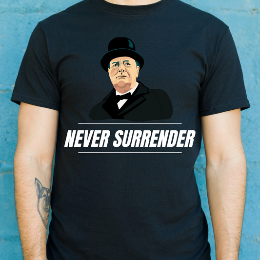 Winston Churchill never surrender - awesome t-shirt - Premium t-shirt from Lees Krazy Teez - Just $21.95! Shop now at Lees Krazy Teez