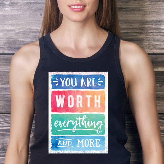 You are worth everything and more Women's tank top - Premium t-shirt from Lees Krazy Teez - Just $19.95! Shop now at Lees Krazy Teez