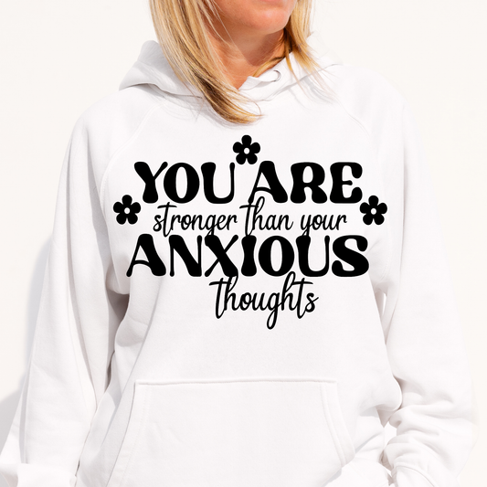 You are stronger than your anxious thoughts Women's Hoodie - Premium t-shirt from Lees Krazy Teez - Just $39.95! Shop now at Lees Krazy Teez