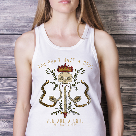 You don't have a soul you are a soul Women's tank top - Premium t-shirt from Lees Krazy Teez - Just $19.95! Shop now at Lees Krazy Teez