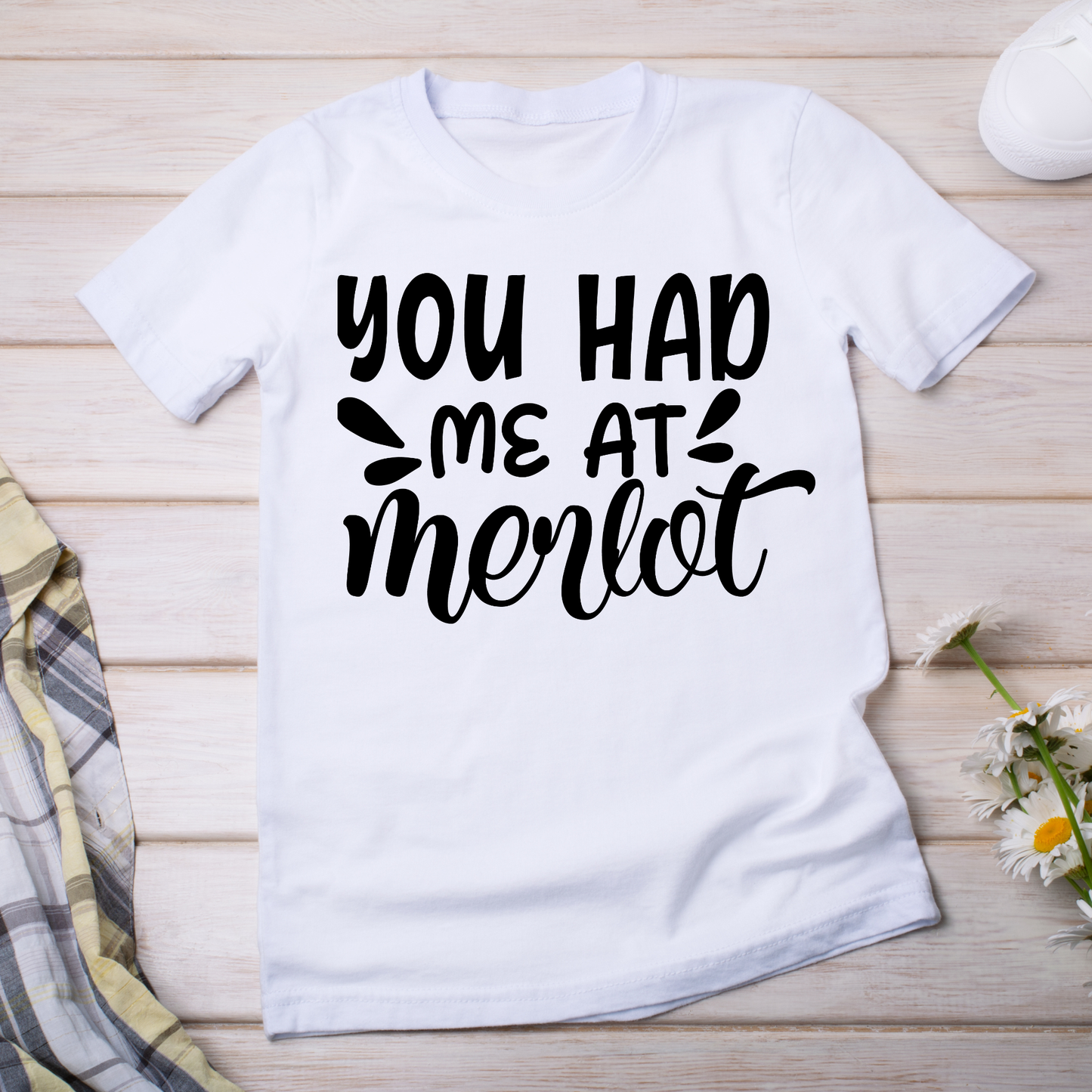 You had me at merlot quotes and sayings - Women's funny t-shirt - Premium t-shirt from Lees Krazy Teez - Just $21.95! Shop now at Lees Krazy Teez