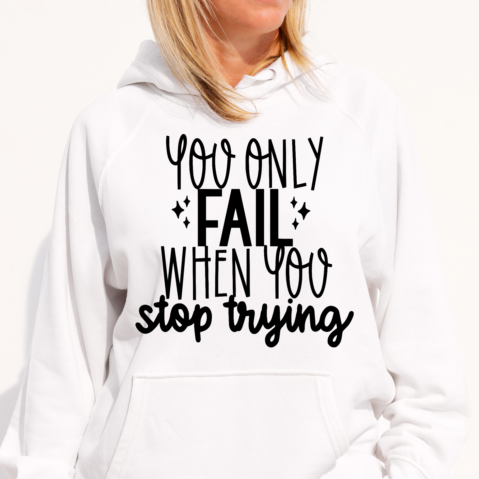 You only fail when you stop trying Women's Hoodie - Premium t-shirt from Lees Krazy Teez - Just $39.95! Shop now at Lees Krazy Teez