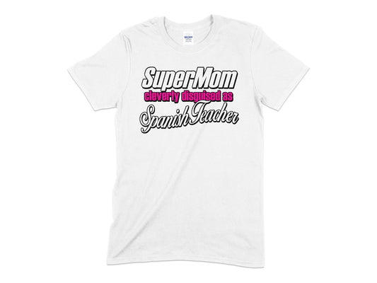 super mom cleverly disguised as spanish teacher t-shirt - Premium t-shirt from MyDesigns - Just $19.95! Shop now at Lees Krazy Teez