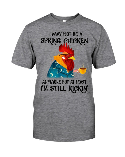 I may not be a spring chicken funny t-shirt - Premium t-shirt from MyDesigns - Just $19.95! Shop now at Lees Krazy Teez