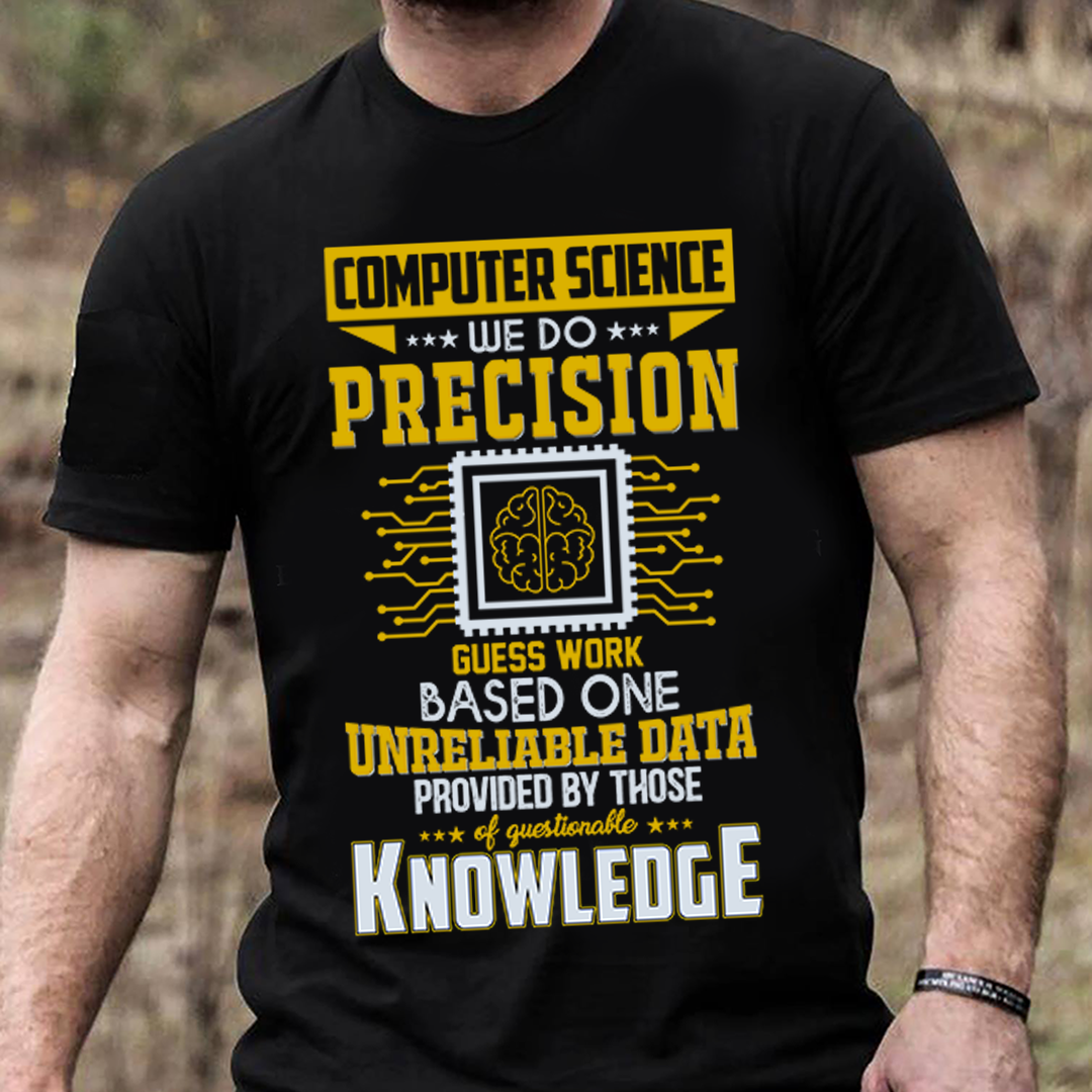 Computer Science we do precision knowledge t-shirt - Premium t-shirt from MyDesigns - Just $21.95! Shop now at Lees Krazy Teez