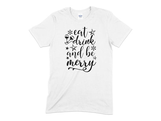 Eat drink and be merry t-shirt - Premium t-shirt from MyDesigns - Just $19.95! Shop now at Lees Krazy Teez