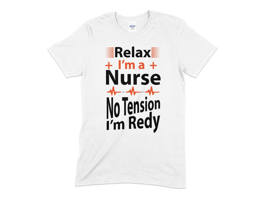 Relax I'm a nurse no tension rnn I'm ready t-shirt - Premium t-shirt from MyDesigns - Just $21.95! Shop now at Lees Krazy Teez