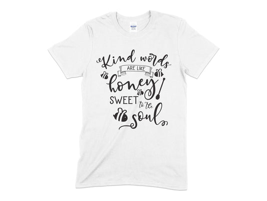 Kind Words are like honey sweet soul t-shirt - Premium t-shirt from MyDesigns - Just $19.95! Shop now at Lees Krazy Teez