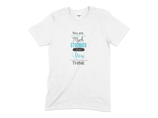 You are so much stronger than you think t-shirt - Premium t-shirt from MyDesigns - Just $16.95! Shop now at Lees Krazy Teez