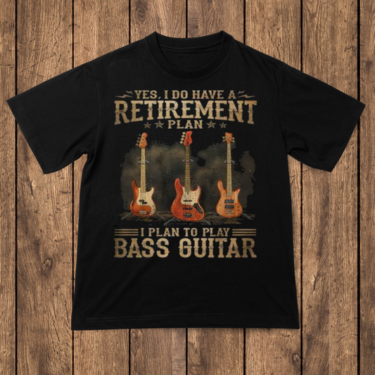 Yes i do have a retirement plan to play bass guitar t-shirt - Premium t-shirt from MyDesigns - Just $16.95! Shop now at Lees Krazy Teez