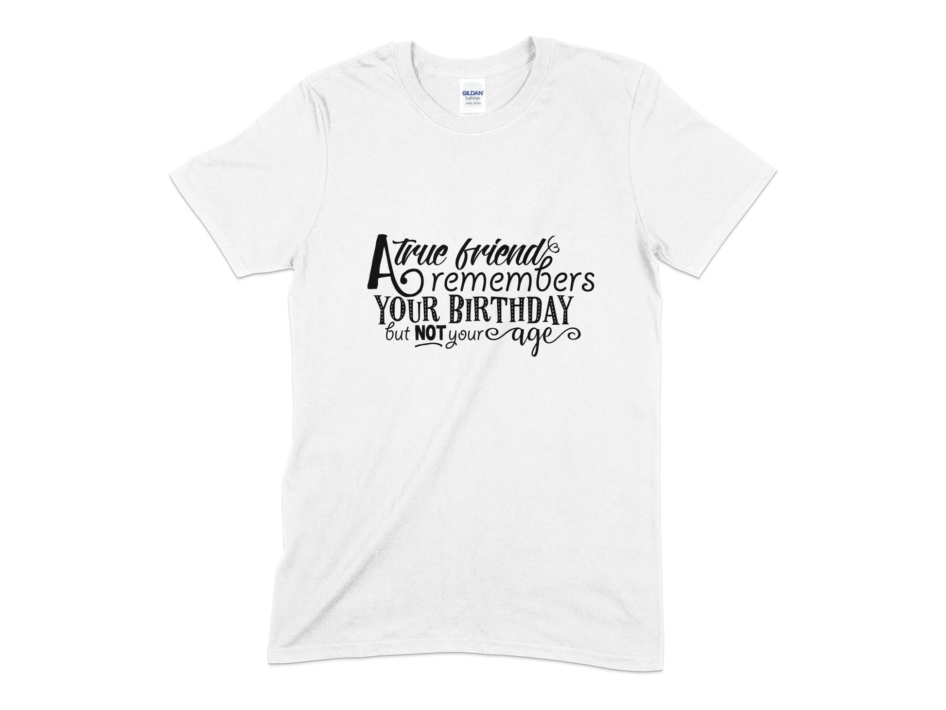 A true friend remembers your birthday but not your age t-shirt - Premium t-shirt from MyDesigns - Just $21.95! Shop now at Lees Krazy Teez