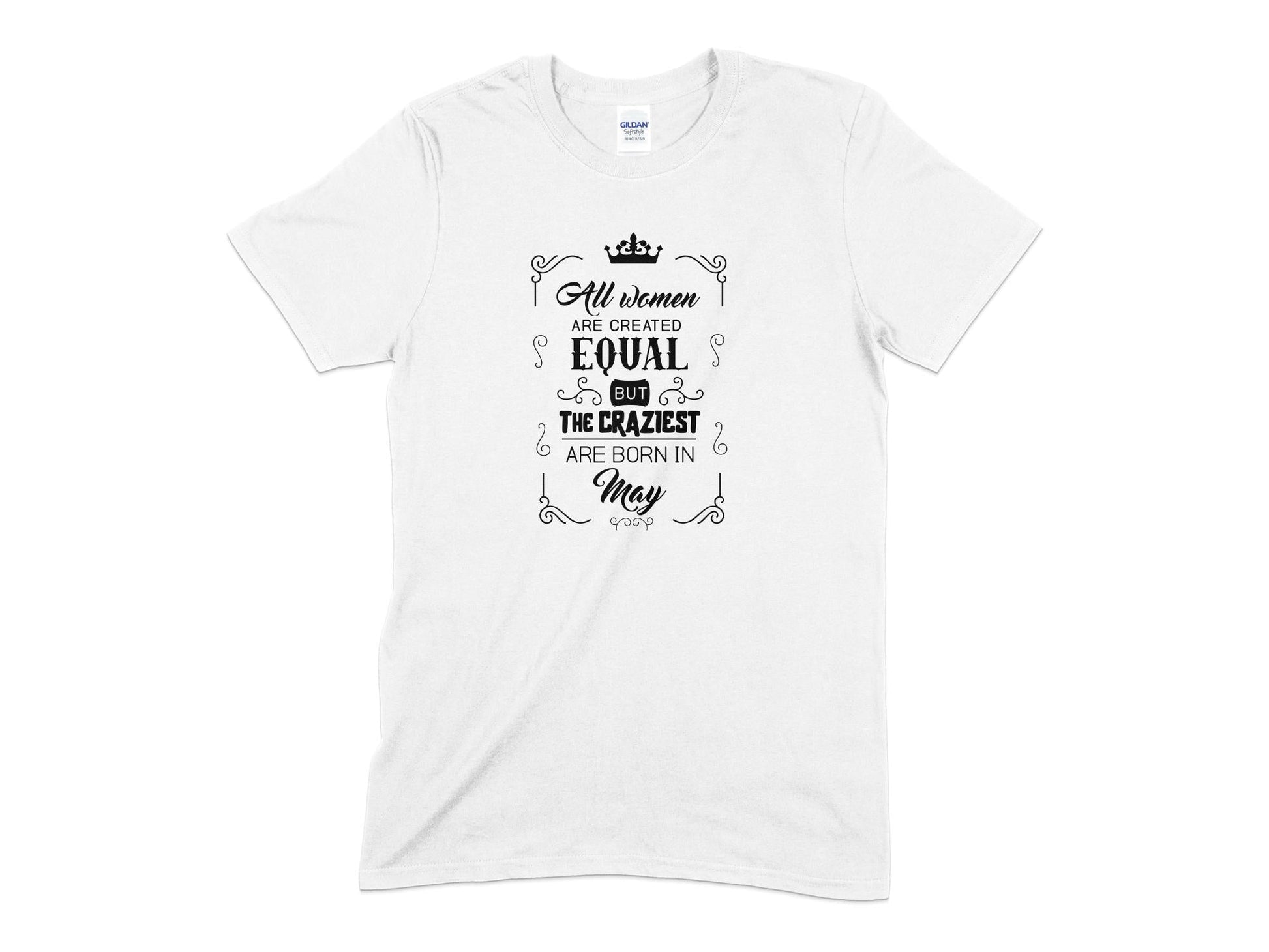 All women are created equal but the craziest are born in may - Premium t-shirt from MyDesigns - Just $21.95! Shop now at Lees Krazy Teez