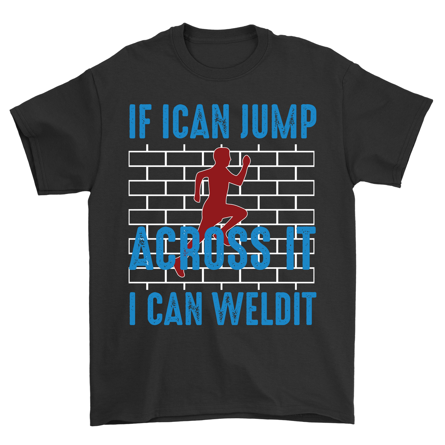 If i can jump across it i can weldit t-shirt - Premium t-shirt from MyDesigns - Just $19.95! Shop now at Lees Krazy Teez