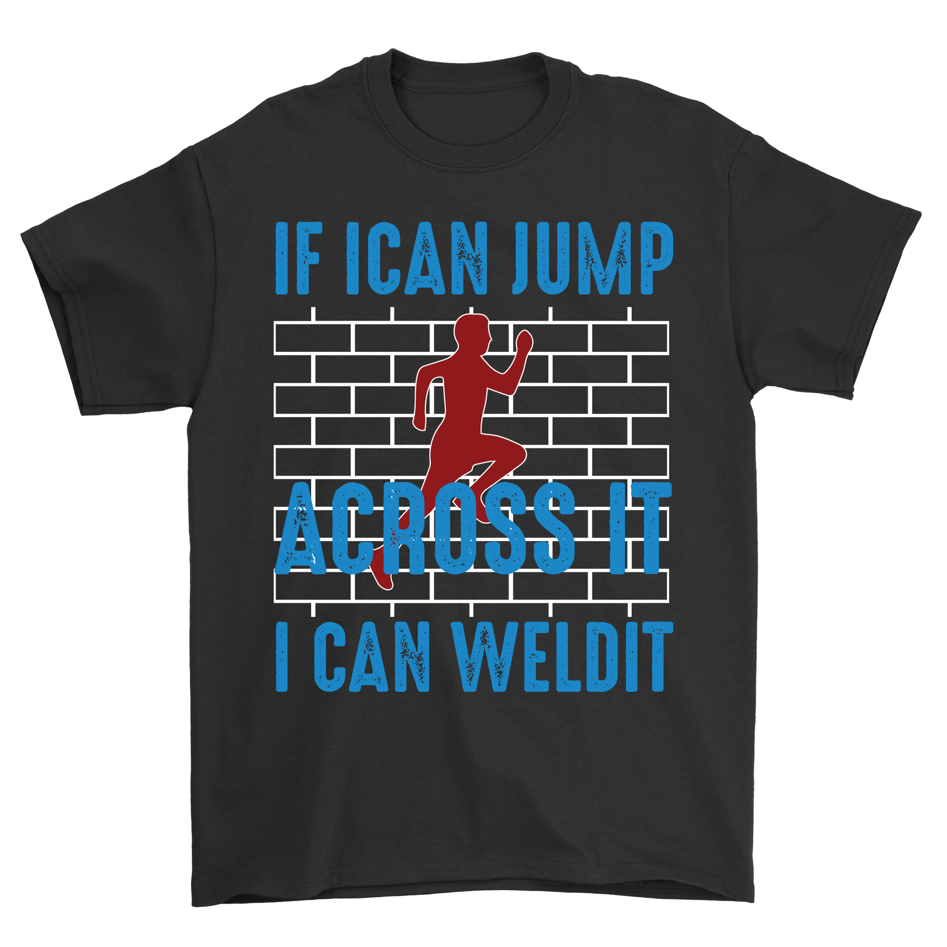 If i can jump across it i can weldit t-shirt - Premium t-shirt from MyDesigns - Just $19.95! Shop now at Lees Krazy Teez