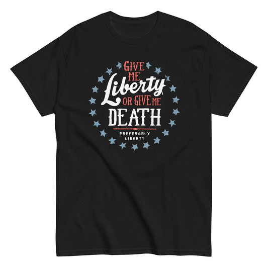 Give me liberty or give me death prererably liberty t-shirt - Premium t-shirt from MyDesigns - Just $19.95! Shop now at Lees Krazy Teez