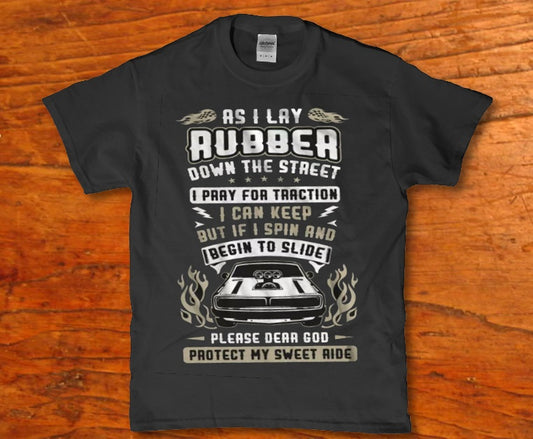 As i lay rubber down the street Men's t-shirt - Premium t-shirt from MyDesigns - Just $19.95! Shop now at Lees Krazy Teez