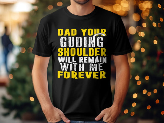 Dad your guding shoulder will remain Men's tee - Premium t-shirt from MyDesigns - Just $19.95! Shop now at Lees Krazy Teez