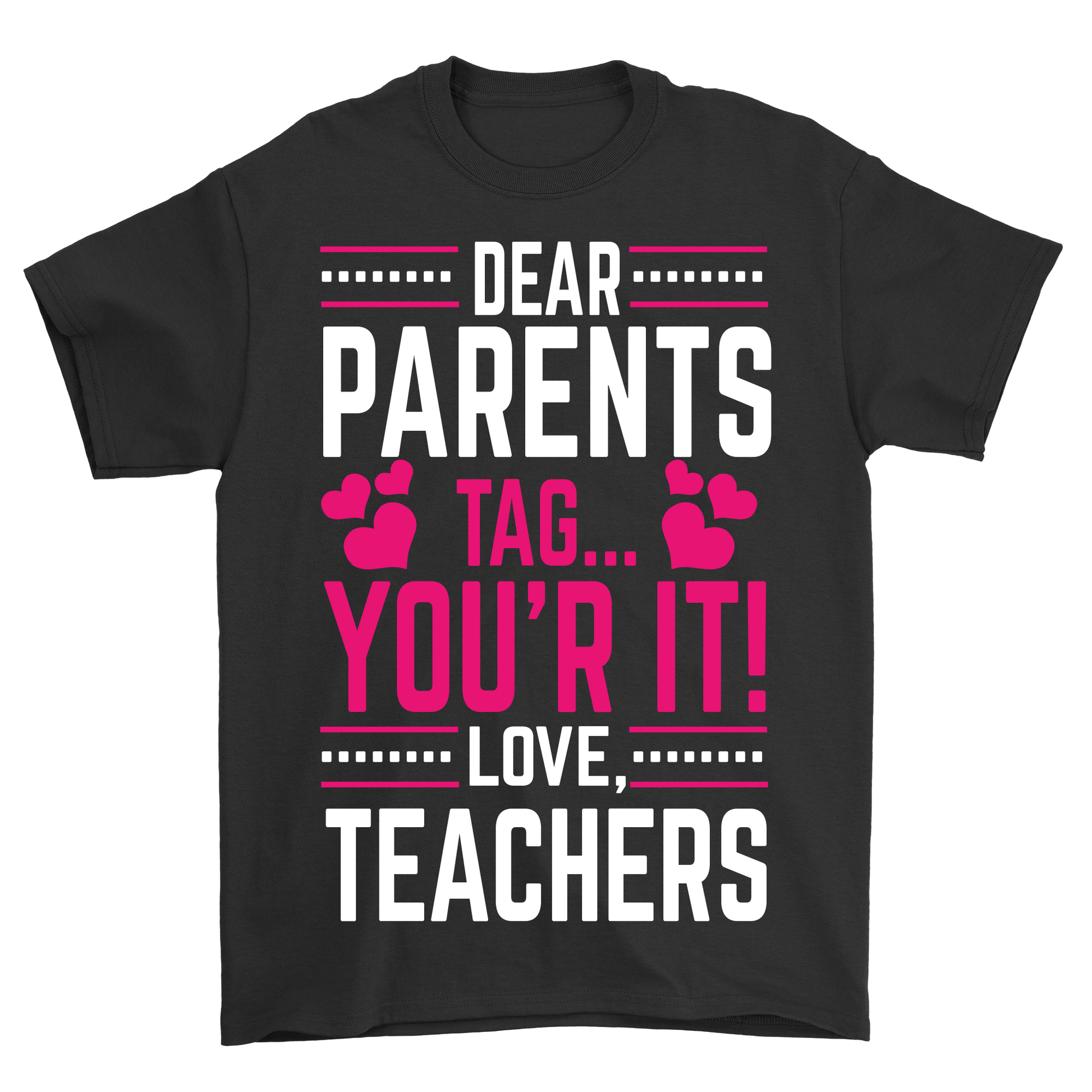 Dear parents tag your it love teachers - Premium t-shirt from MyDesigns - Just $21.95! Shop now at Lees Krazy Teez