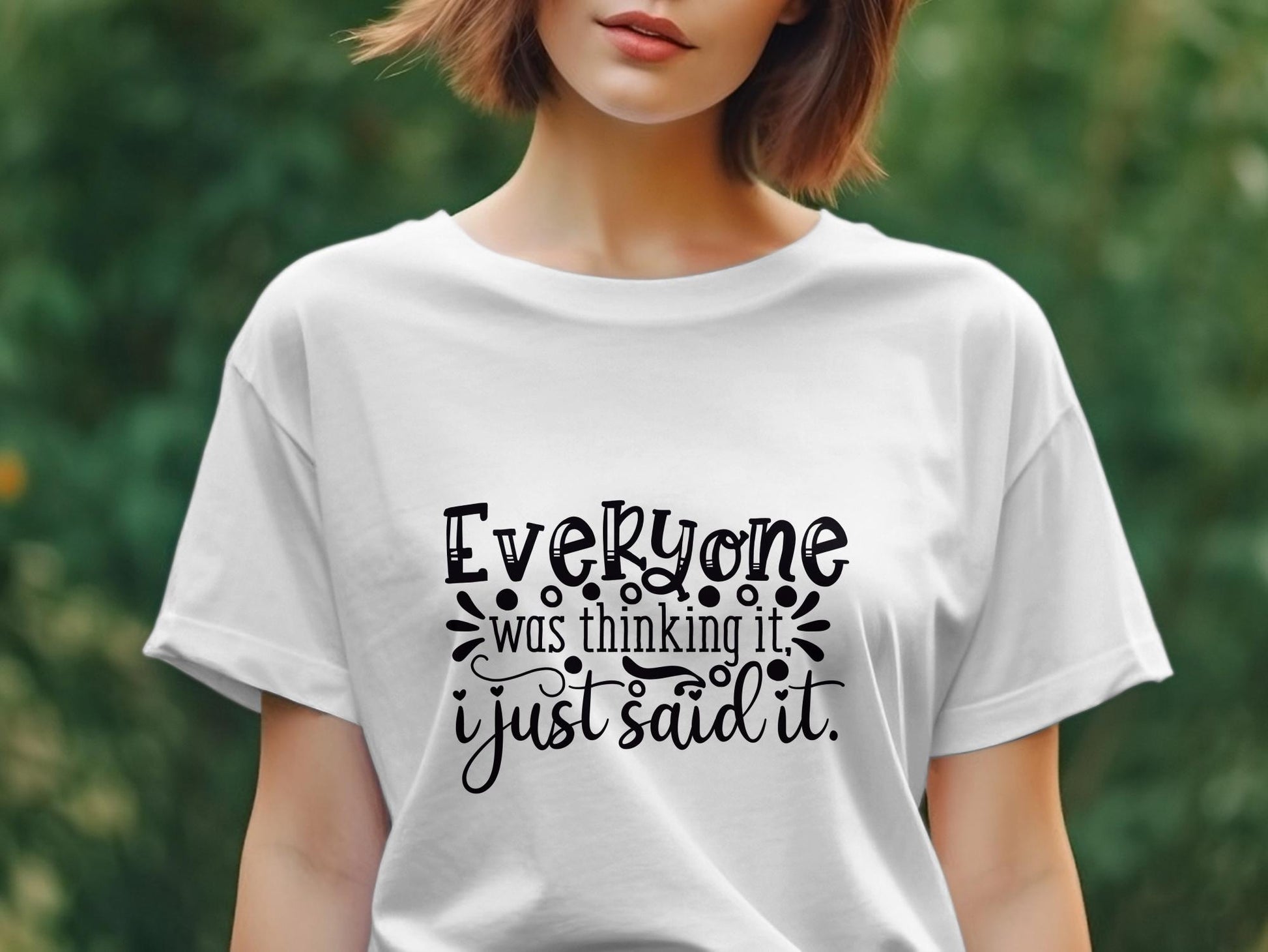 everyone was thinking it,i just said it Women's tee shirt - Premium t-shirt from MyDesigns - Just $19.95! Shop now at Lees Krazy Teez