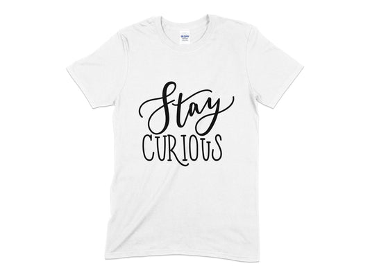 Stay curious unisex t-shirt - Premium t-shirt from MyDesigns - Just $18.95! Shop now at Lees Krazy Teez