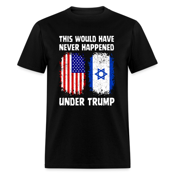 This would have never happened under trump t-shirt - Premium t-shirt from MyDesigns - Just $16.95! Shop now at Lees Krazy Teez