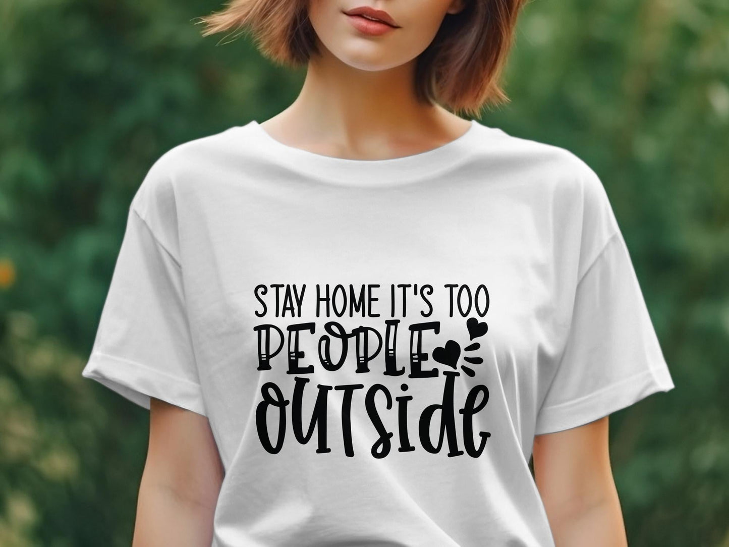 Stay Home It's Too People Outside Women's awesome tee - Premium t-shirt from MyDesigns - Just $19.95! Shop now at Lees Krazy Teez