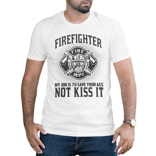 Fire Fighter my job not kiss it t-shirt - Premium t-shirt from MyDesigns - Just $19.95! Shop now at Lees Krazy Teez