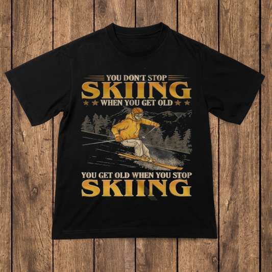 You don't stop skiing when you get old unisex t-shirt - Premium t-shirt from MyDesigns - Just $16.95! Shop now at Lees Krazy Teez