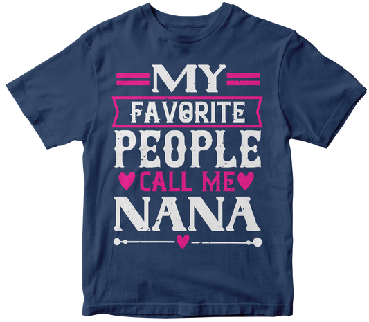 My favorite People calls me nana ladies tee - Premium  from MyDesigns - Just $19.95! Shop now at Lees Krazy Teez