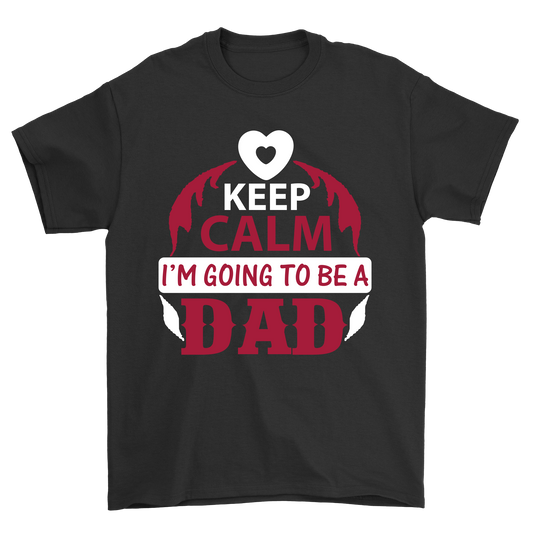 Keep calm i'm going to be a dad t-shirt - Premium t-shirt from MyDesigns - Just $21.95! Shop now at Lees Krazy Teez