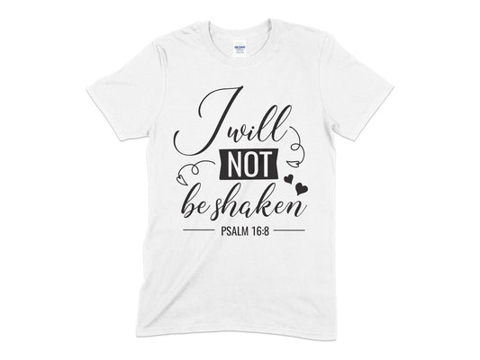 I Will Not Be Shaken psalm 16 verse 8 t-shirt - Premium t-shirt from MyDesigns - Just $21.95! Shop now at Lees Krazy Teez