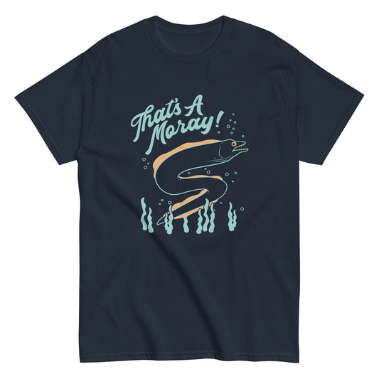 That's a moray funny hilarious Men's t-shirt - Premium t-shirt from MyDesigns - Just $19.95! Shop now at Lees Krazy Teez