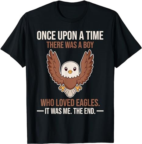 Once Upon A Time There Was A Boy Who Loved Eagles T-Shirt - Premium t-shirt from MyDesigns - Just $19.95! Shop now at Lees Krazy Teez