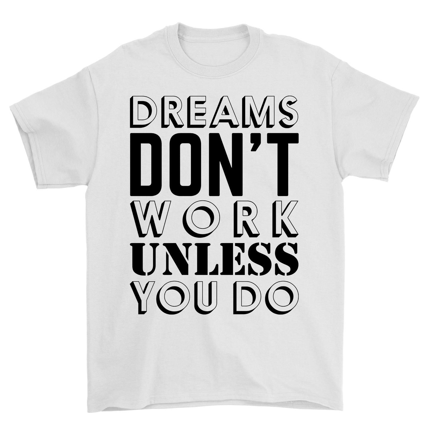 Dreams Don't work unless you do t-shirt - Premium t-shirt from MyDesigns - Just $19.95! Shop now at Lees Krazy Teez