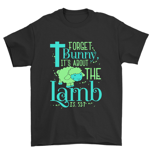 Forget bunny its about the lamb t-shirt - Premium t-shirt from MyDesigns - Just $19.95! Shop now at Lees Krazy Teez