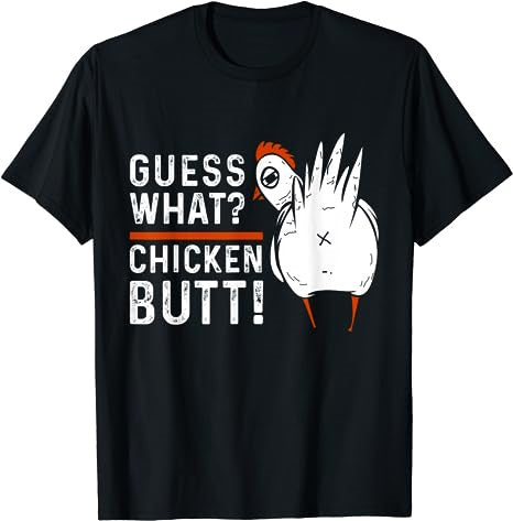 Funny Guess What Chicken Butt! White Design T-Shirts T-Shirt - Premium t-shirt from MyDesigns - Just $16.95! Shop now at Lees Krazy Teez