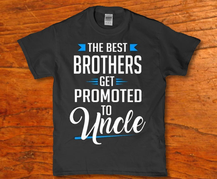 The best Brothers get promoted to Uncle t-shirt - Premium t-shirt from MyDesigns - Just $19.95! Shop now at Lees Krazy Teez