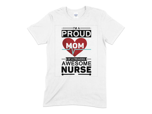 Im a proud mom of a freaking awesome nurse - Premium t-shirt from MyDesigns - Just $21.95! Shop now at Lees Krazy Teez