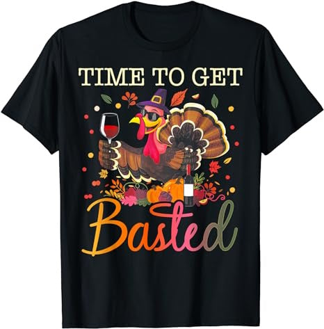 Time To Get Basted Cool Turkey Thanksgiving Funny Drinking T-Shirt - Premium t-shirt from MyDesigns - Just $19.95! Shop now at Lees Krazy Teez