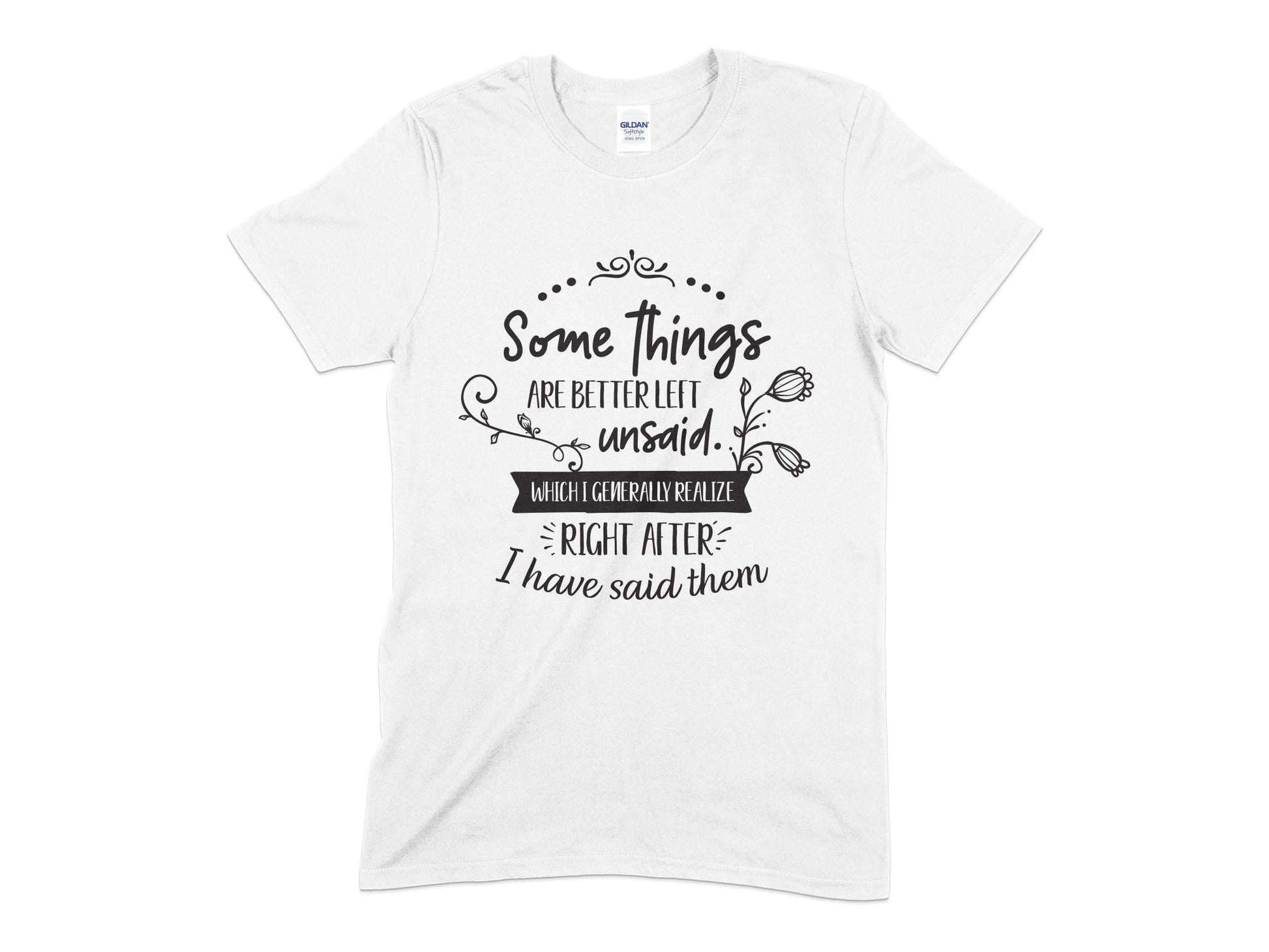 Some Things Are Better Left Unsaid t-shirt - Premium t-shirt from MyDesigns - Just $19.95! Shop now at Lees Krazy Teez