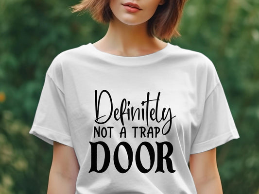 definitely not a trap door Women's tee - Premium t-shirt from MyDesigns - Just $19.95! Shop now at Lees Krazy Teez