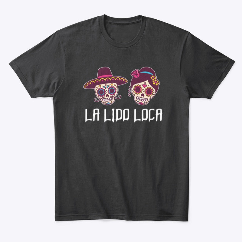 La Lido Loca Loca Sugar Skulls t-shirt - Premium t-shirt from MyDesigns - Just $16.95! Shop now at Lees Krazy Teez