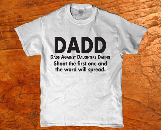 Dadd Dads against daughters dating t-shirt - Premium t-shirt from MyDesigns - Just $16.95! Shop now at Lees Krazy Teez