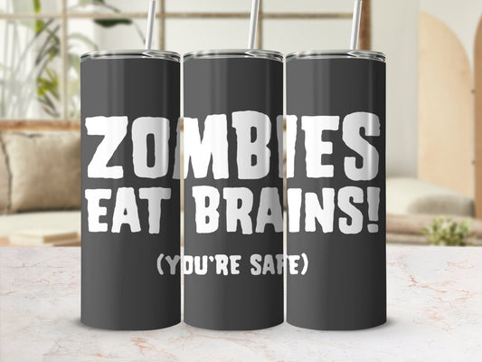 Zombies eat brains! You're safe 20oz skinny tumbler - Premium tumbler from MyDesigns - Just $26.95! Shop now at Lees Krazy Teez