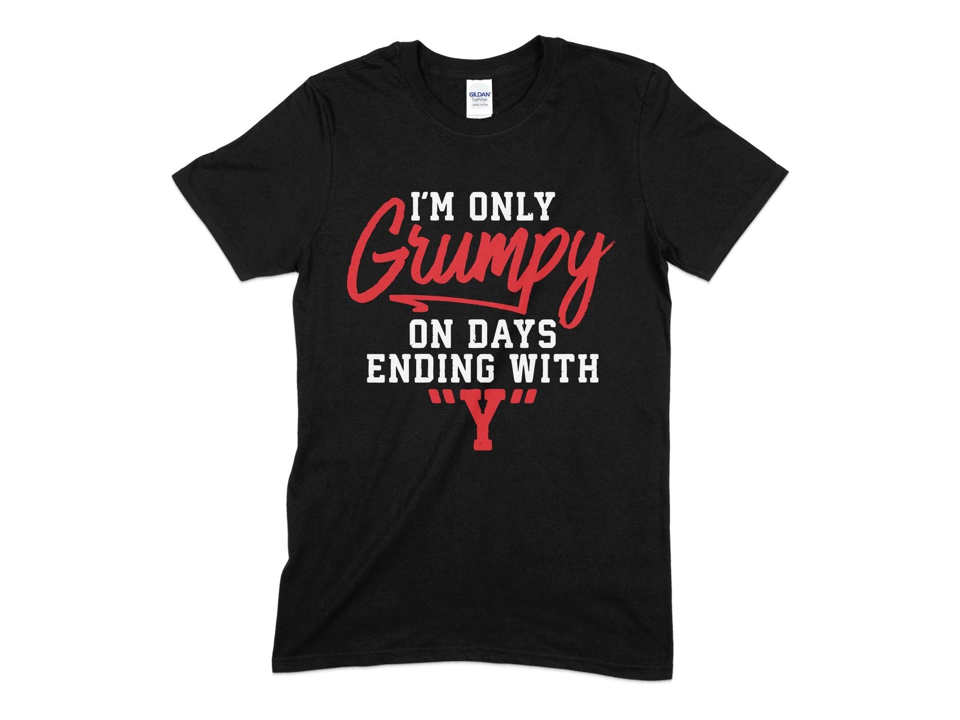I'm only grumpy on days ending with y t-shirt - Premium t-shirt from MyDesigns - Just $18.95! Shop now at Lees Krazy Teez
