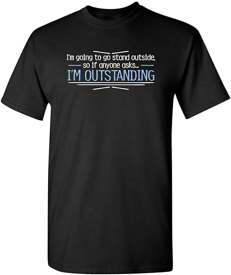 Outstanding Humor Graphic Novelty Sarcastic Funny T Shirt - Premium t-shirt from MyDesigns - Just $19.95! Shop now at Lees Krazy Teez