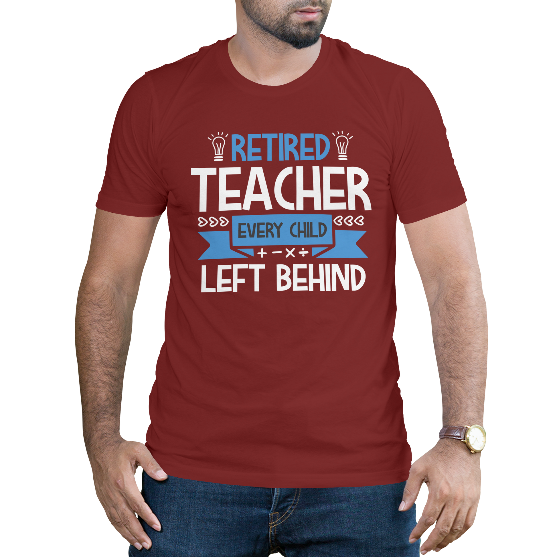 Retired teacher every child left behind t-shirt - Premium t-shirt from MyDesigns - Just $19.95! Shop now at Lees Krazy Teez