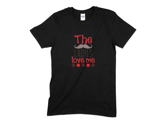 The ladies love me womens t-shirt - Premium t-shirt from MyDesigns - Just $21.95! Shop now at Lees Krazy Teez