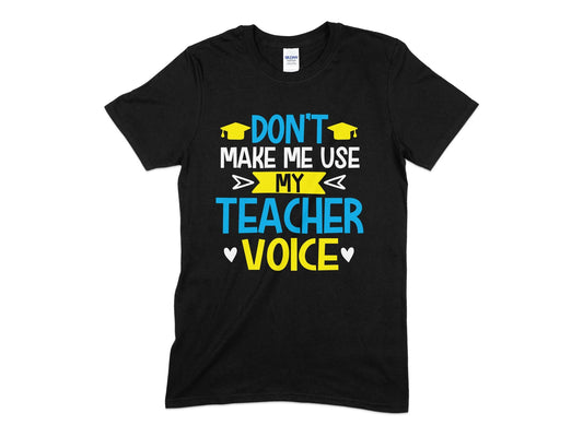 Don't make me use my teacher voice t-shirt - Premium t-shirt from MyDesigns - Just $19.95! Shop now at Lees Krazy Teez