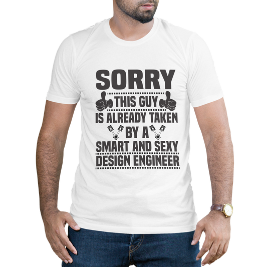 Sorry this guy is already taken by a smart and sexy design engineer t-shirt - Premium t-shirt from MyDesigns - Just $19.95! Shop now at Lees Krazy Teez